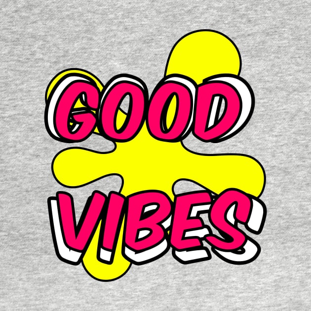 Good Vibes by Grafititee